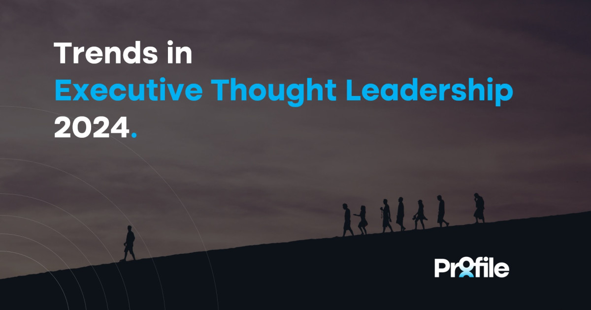 Report: Trends in Executive Thought Leadership 2024